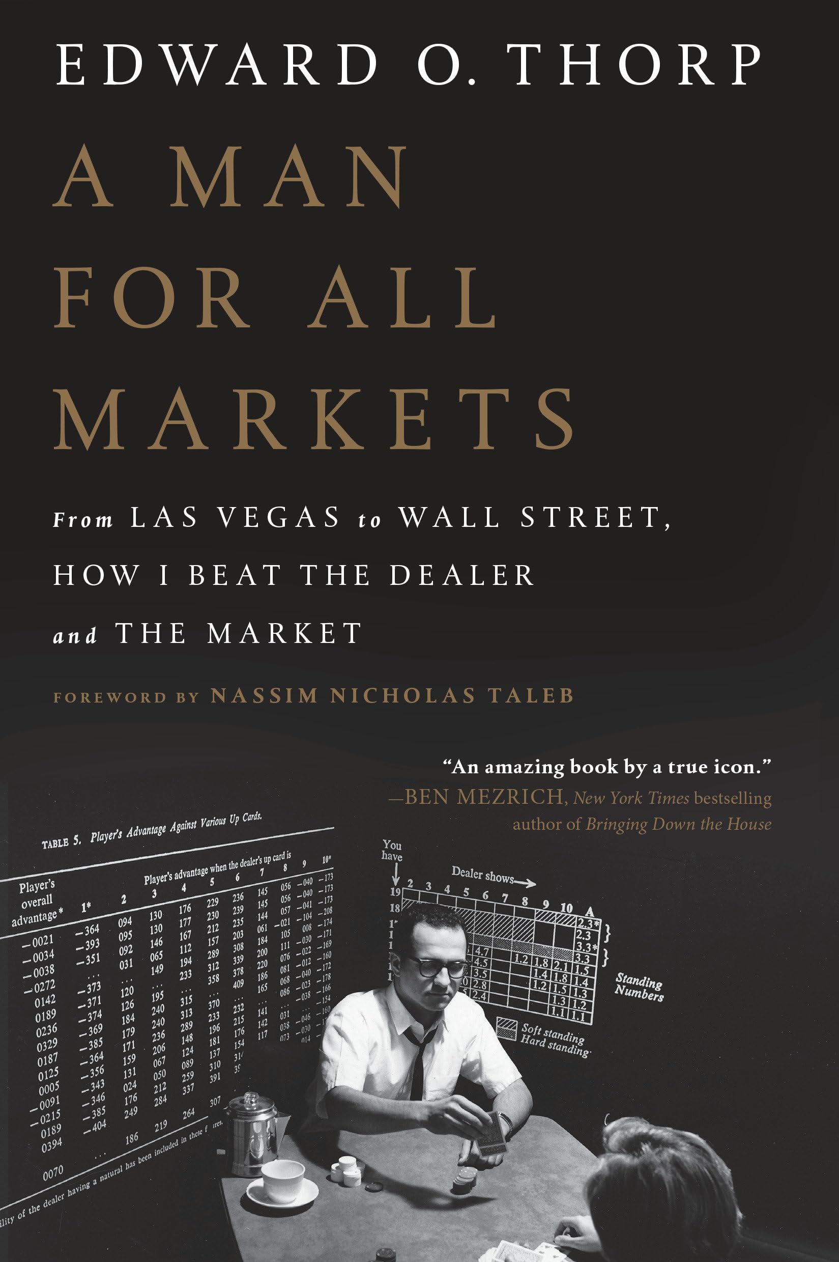 A Man For All Markets: From Las Vegas To Wall Street, How I Beat The Dealer And The Market