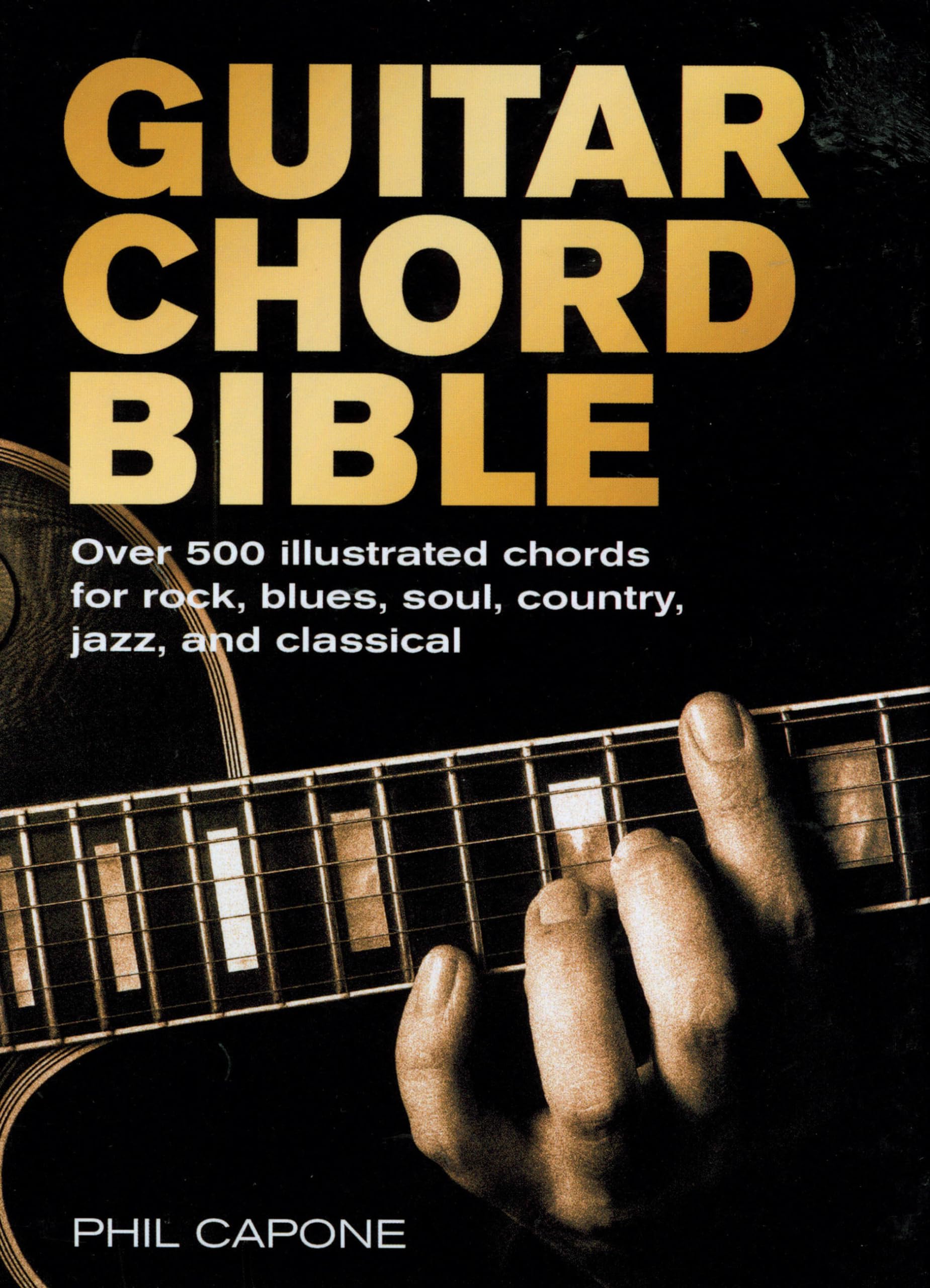 Guitar Chord Bible: Over 500 Illustrated Chords For Rock, Blues, Soul, Country, Jazz, And Classical (Volume 8) (Music Bibles, 8)-used