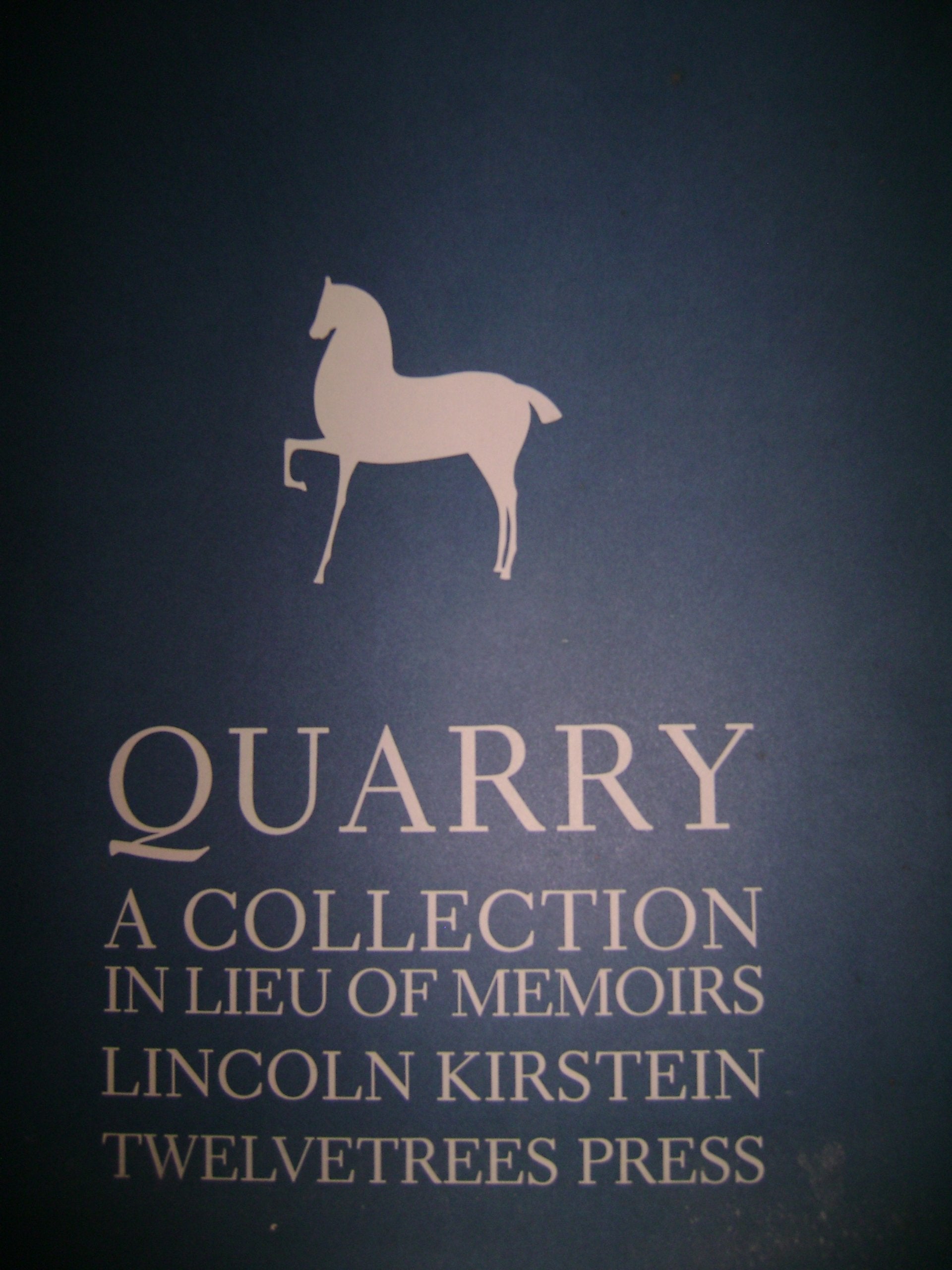 Quarry: A Collection in Lieu of Memoirs of Lincoln Kirstein,New