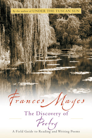 The Discovery Of Poetry: A Field Guide To Reading And Writing Poems,New