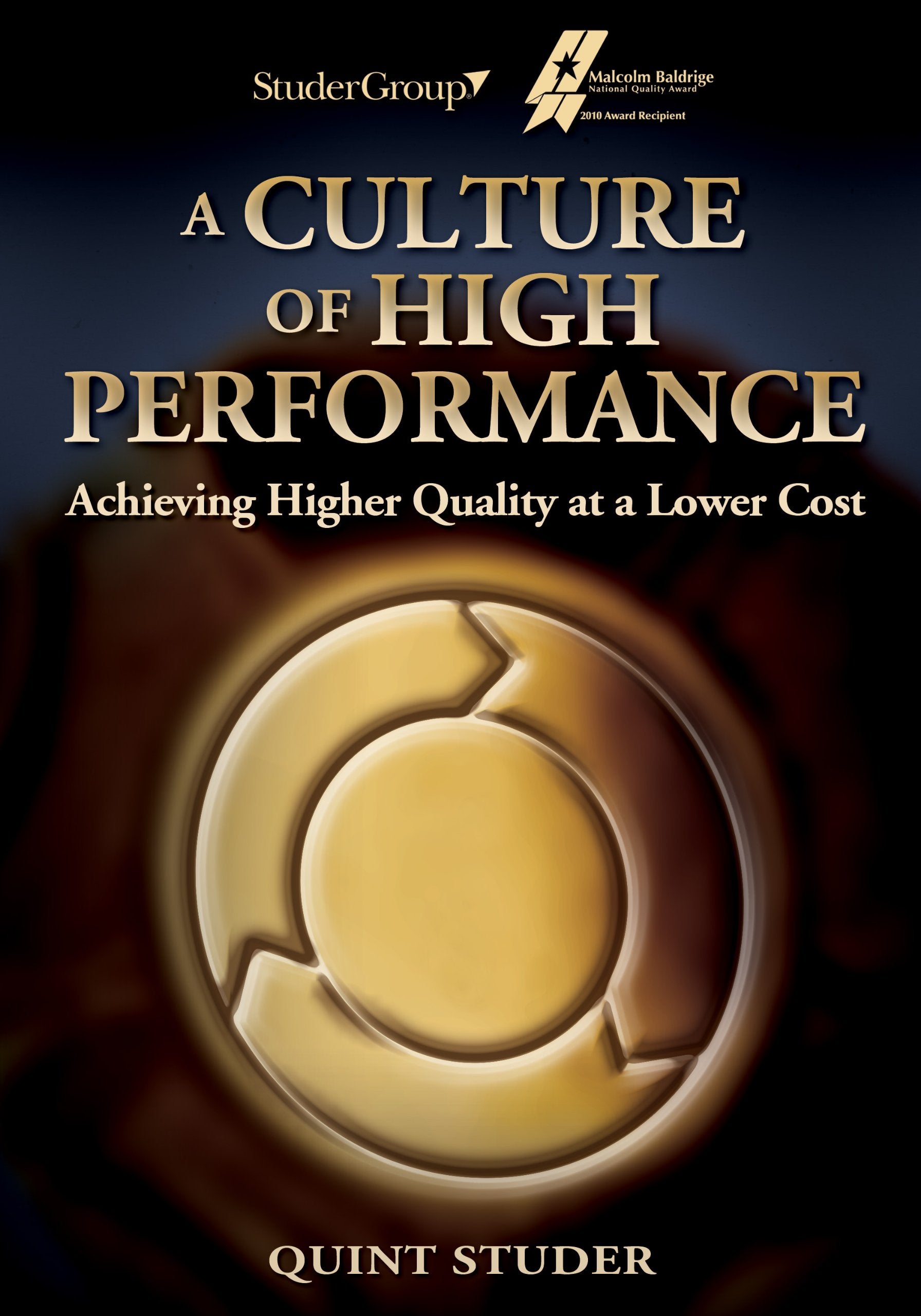 A Culture of High Performance: Achieving Higher Quality at a Lower Cost,Used