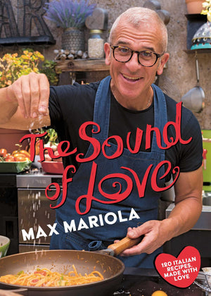 The Sound Of Love: 120 Recipes Made With Love