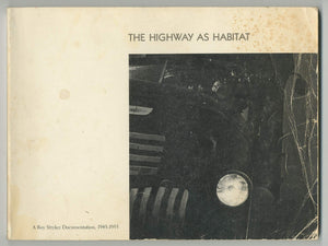 The Highway as Habitat: A Roy Stryker Documentation, 19431955 : [exhibition and catalogue],Used