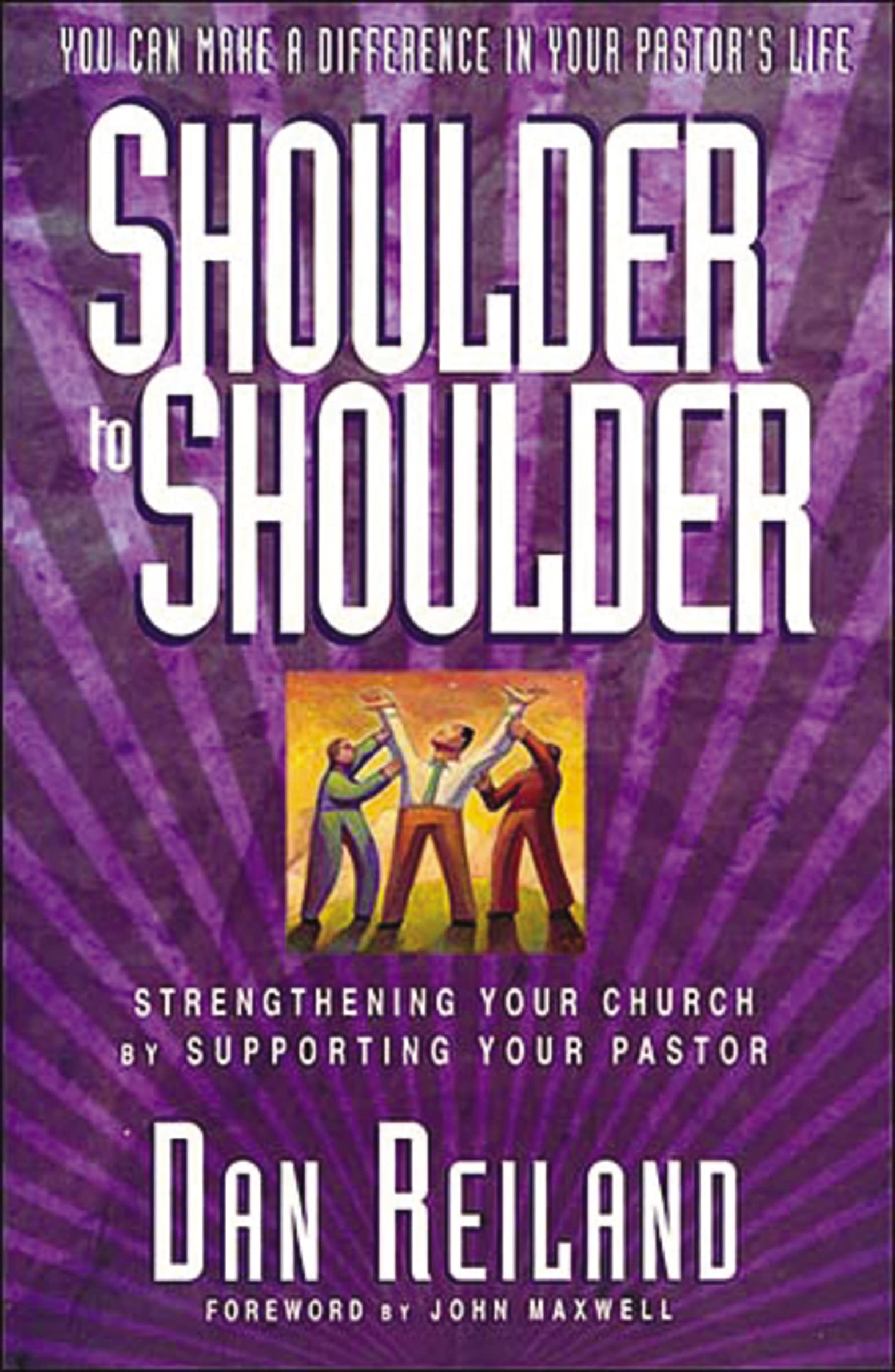 Shoulder To Shoulder Strengthening Your Church By Supporting Your Pastor,Used
