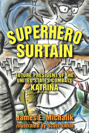 Superhero Surtain: Future President of the United States Combats Katrina,Used