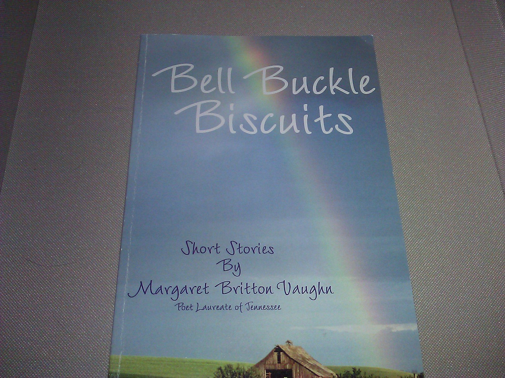Bell Buckle Biscuits: Stories,Used
