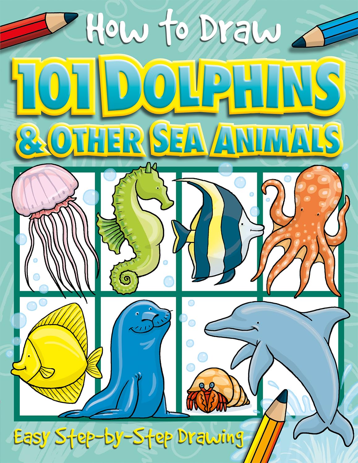 How to Draw 101 Dolphins and Other Sea Animals,Used