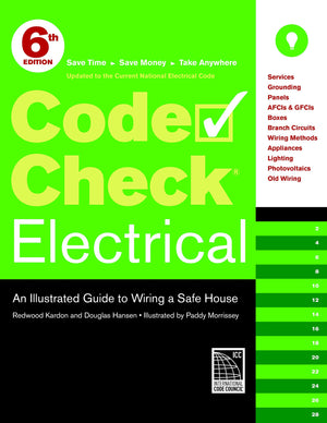 Code Check Electrical: An Illustrated Guide to Wiring a Safe House,Used