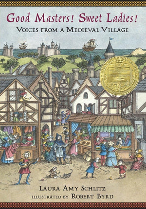 Good Masters! Sweet Ladies! Voices from a Medieval Village,New