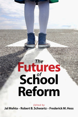 The Futures of School Reform,Used
