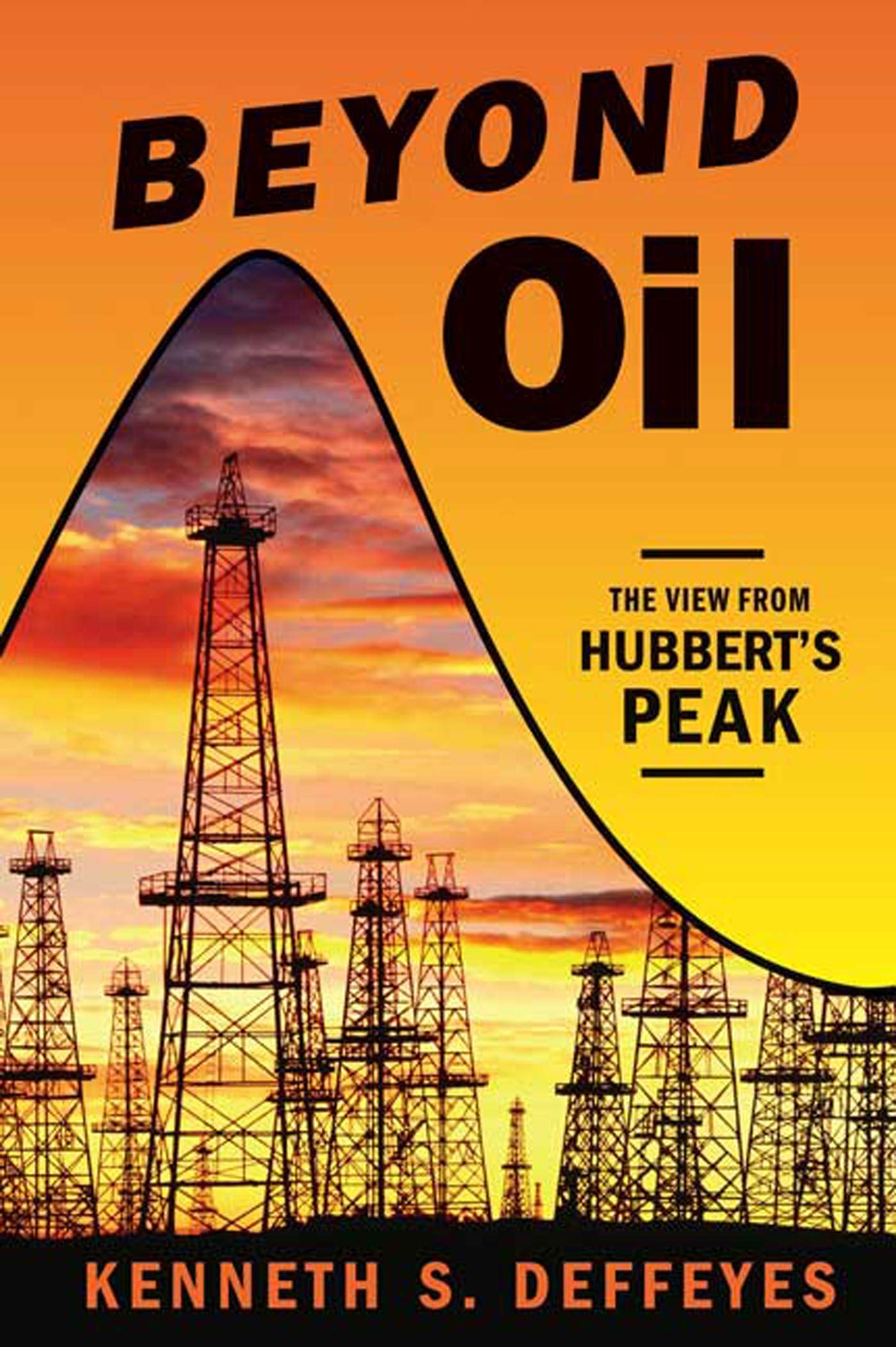 Beyond Oil: The View From Hubbert'S Peak,Used