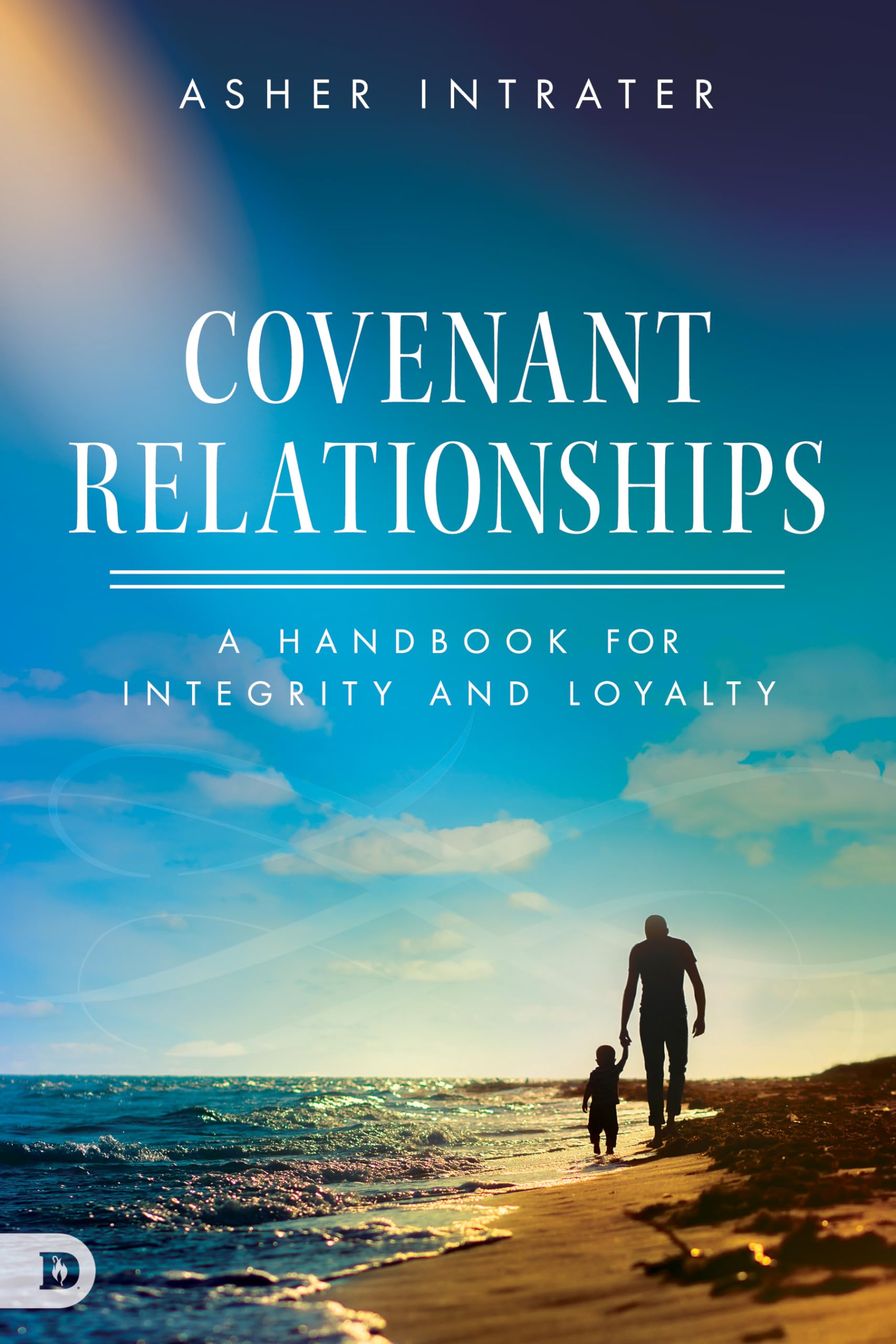 Covenant Relationships: A Handbook for Integrity and Loyalty,Used