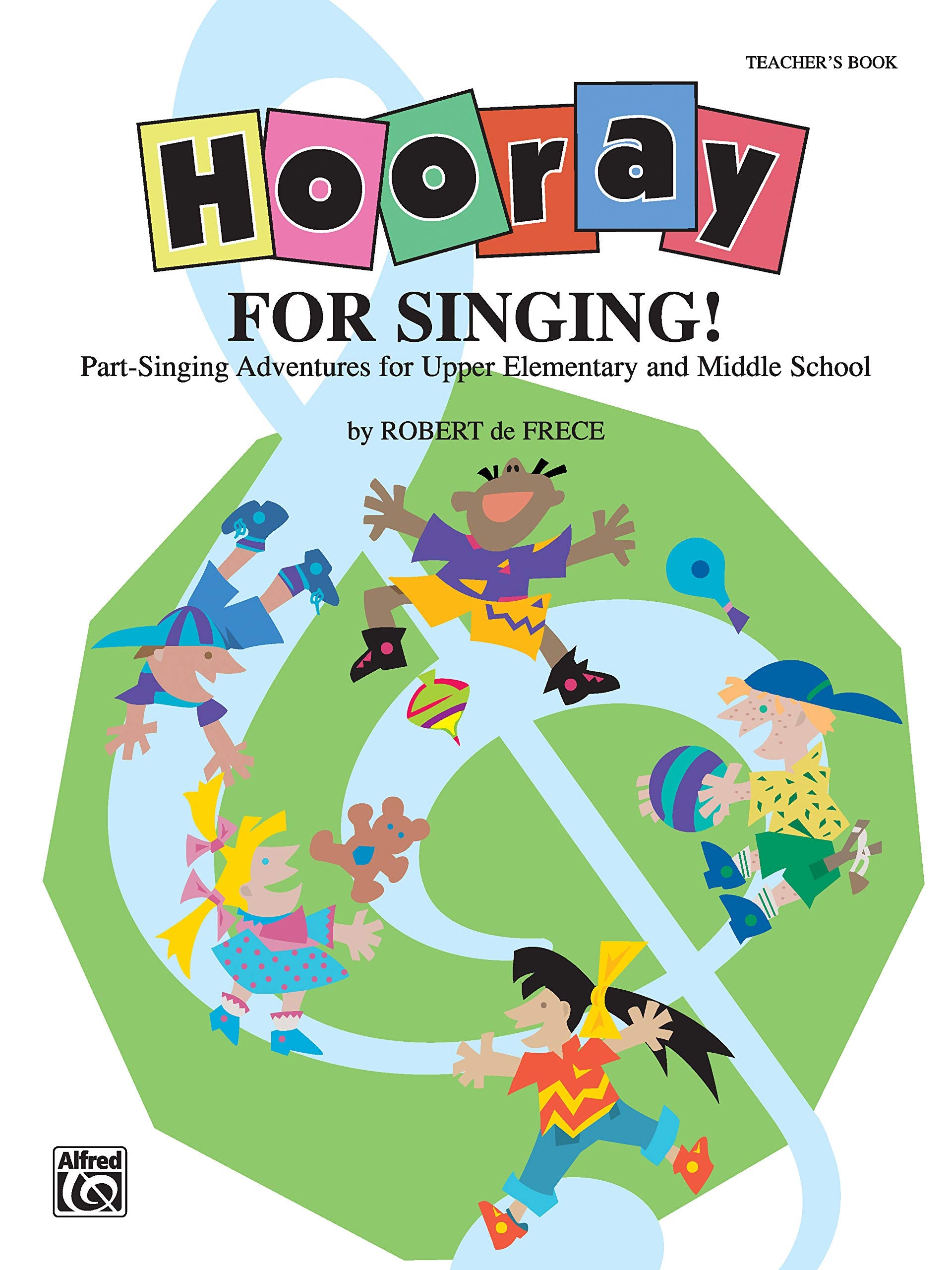 Hooray for Singing! (PartSinging Adventures for Upper Elementary and Middle School): Teacher's Book,Used