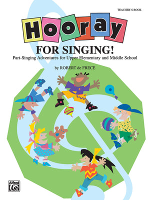 Hooray for Singing! (PartSinging Adventures for Upper Elementary and Middle School): Teacher's Book,Used