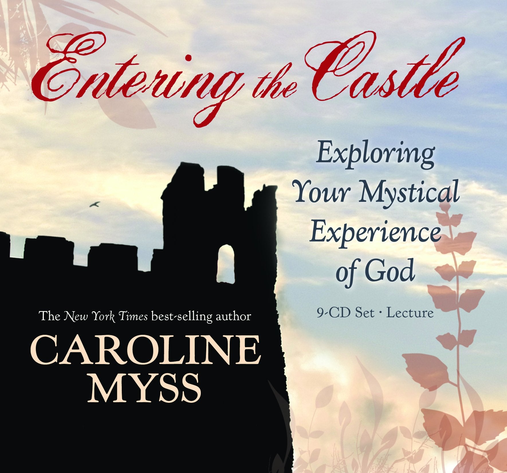 Entering The Castle: Exploring Your Mystical Experiences Of God