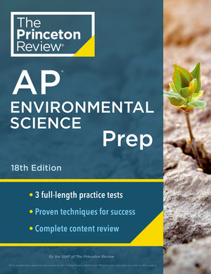 Princeton Review Ap Environmental Science Prep, 18Th Edition: 3 Practice Tests + Complete Content Review + Strategies & Techniqu,New
