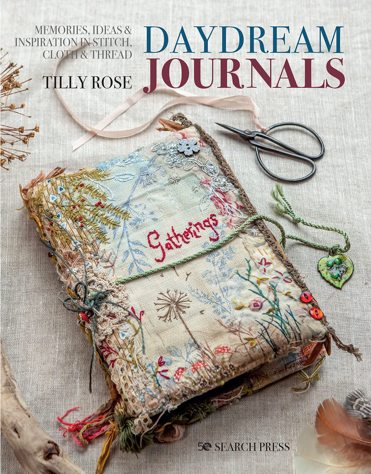 Daydream Journals: Memories, ideas and inspiration in stitch, cloth & thread,Used