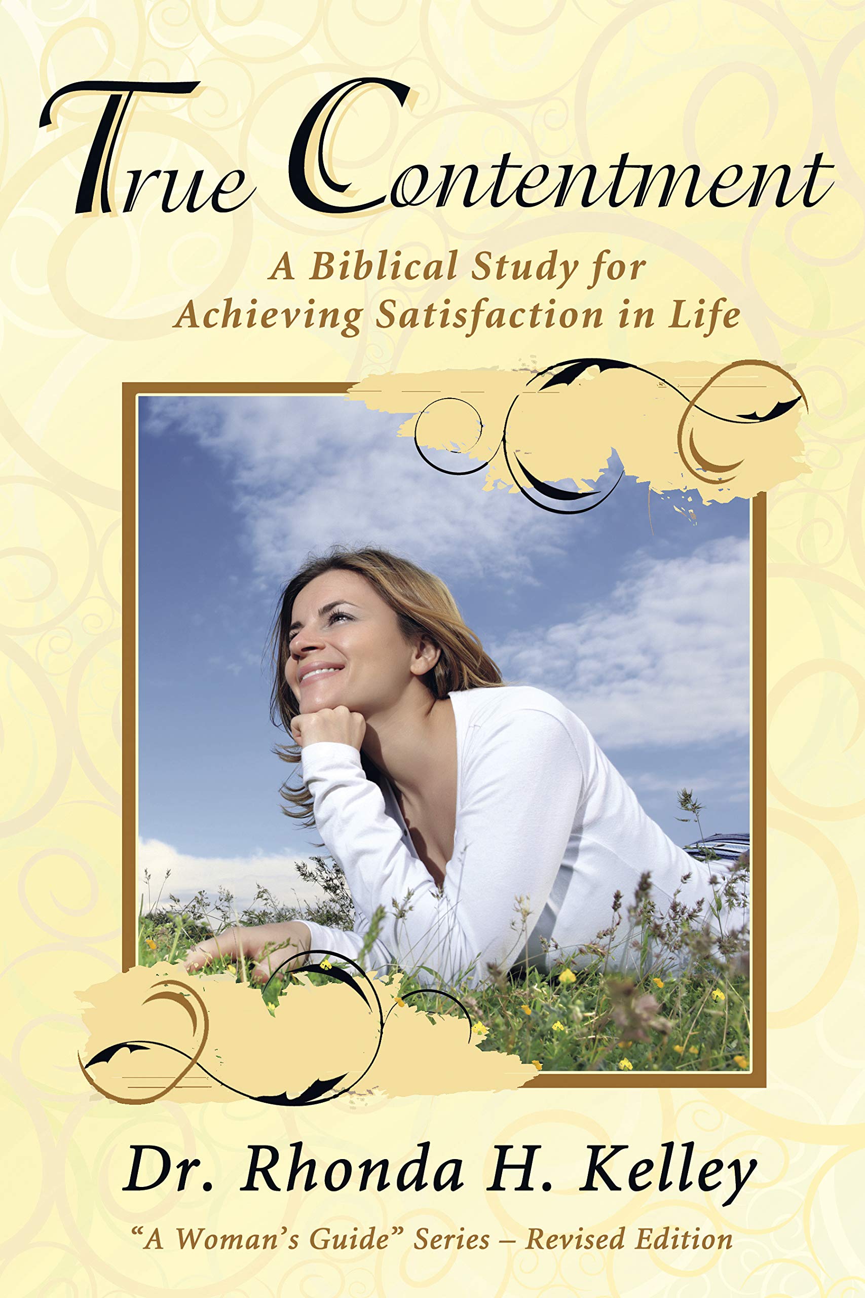 True Contentment: A Biblical Study For Achieving Satisfaction In Life (A Woman'S Guide Series),New