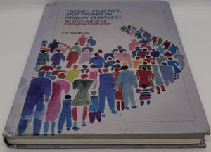 Theory, Practice, and Trends in Human Services: An Overview of an Emerging Profession,Used