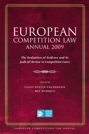 European Competition Law Annual 2009: The Evaluation of Evidence and its Judicial Review in Competition Cases,Used