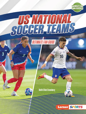 Us National Soccer Teams: Ultimate Fan Guide (World Cup Fan Guides (Lerner  Sports))
