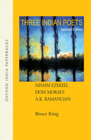 Three Indian Poets: Ezekiel, Moraes, and Ramanujan,Used