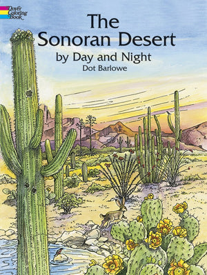 The Sonoran Desert by Day and Night Coloring Book (Dover Nature Coloring Book),New