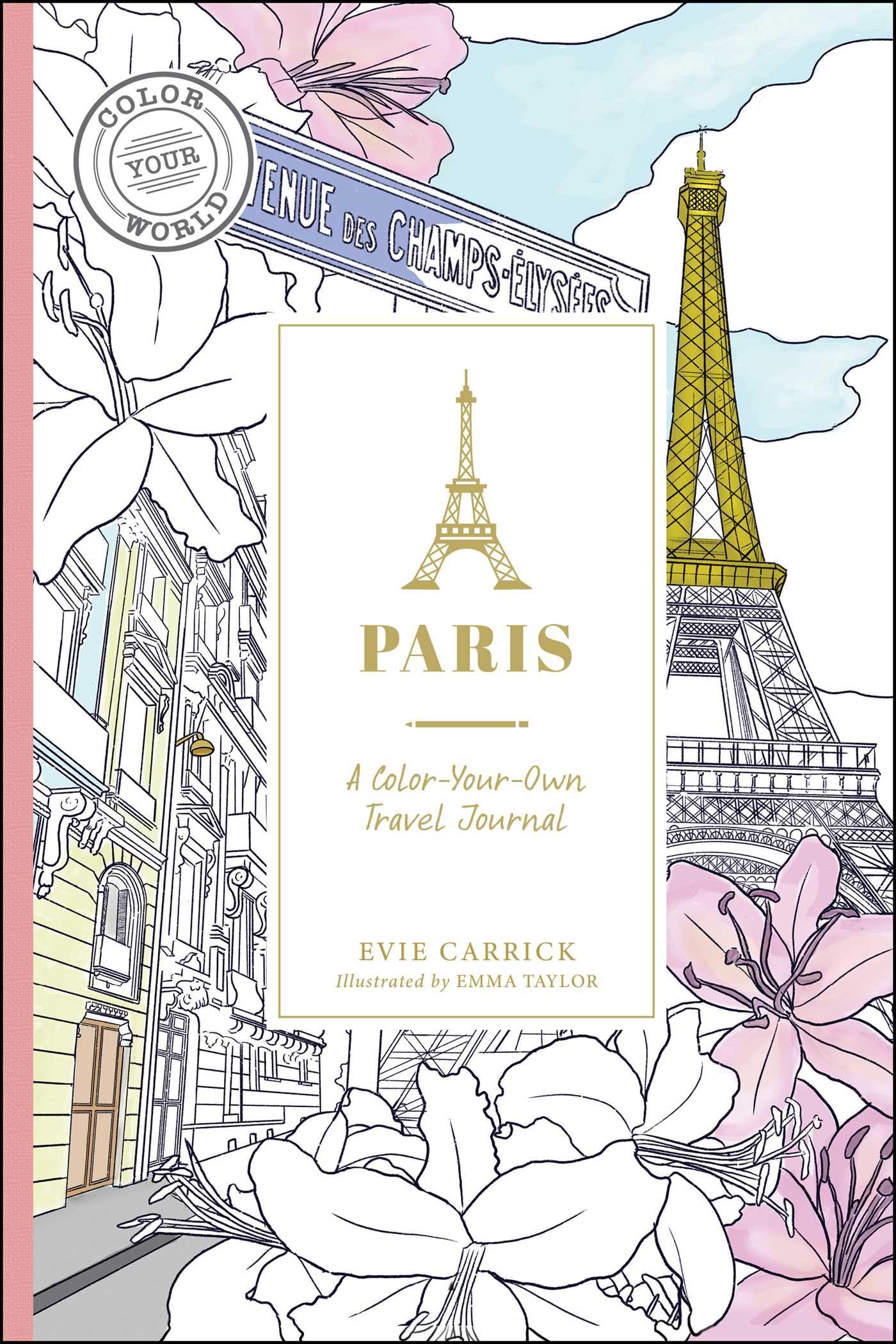 Paris: A Coloryourown Travel Journal (Color Your World Travel Journal Series),Used