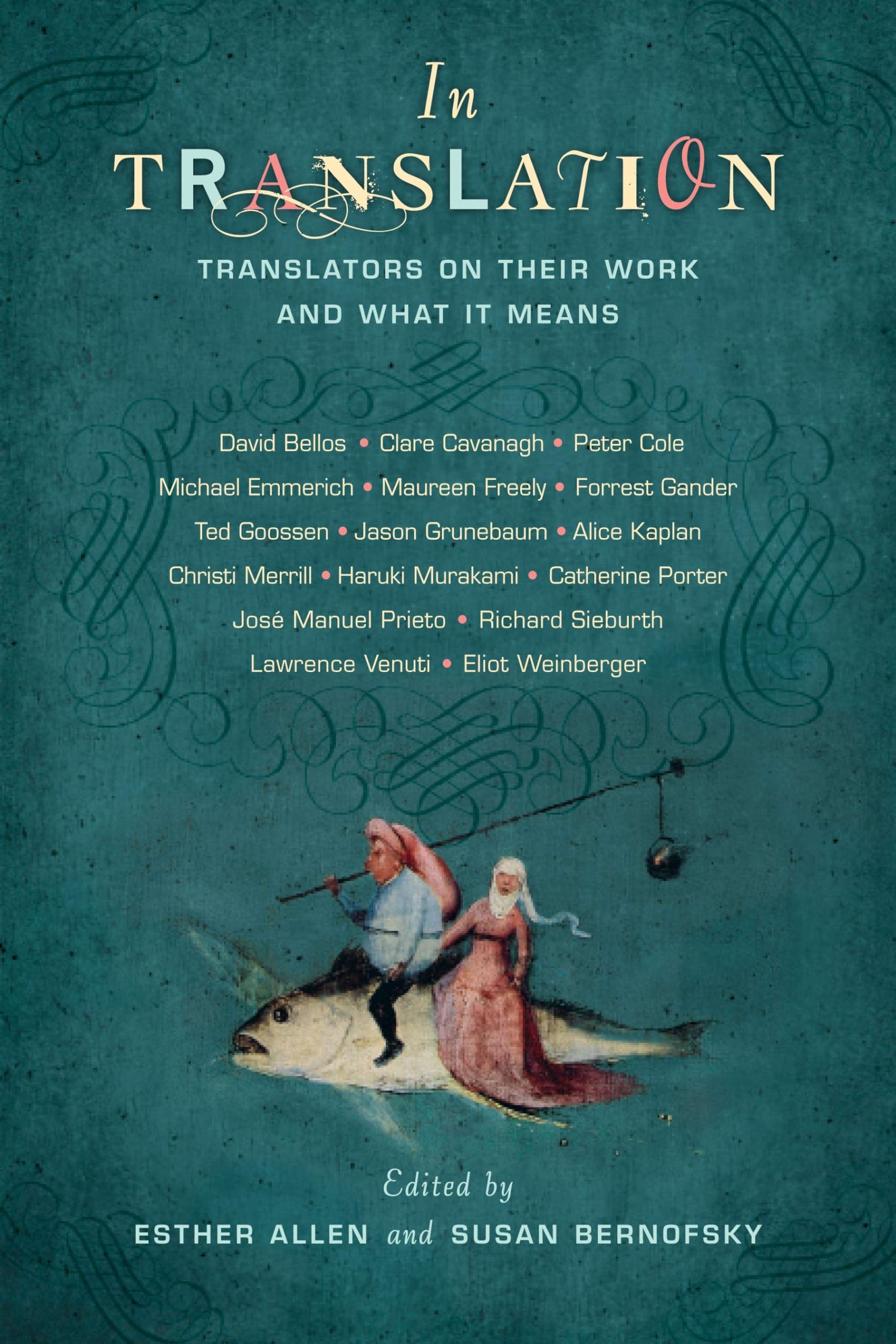 In Translation: Translators on Their Work and What It Means,Used