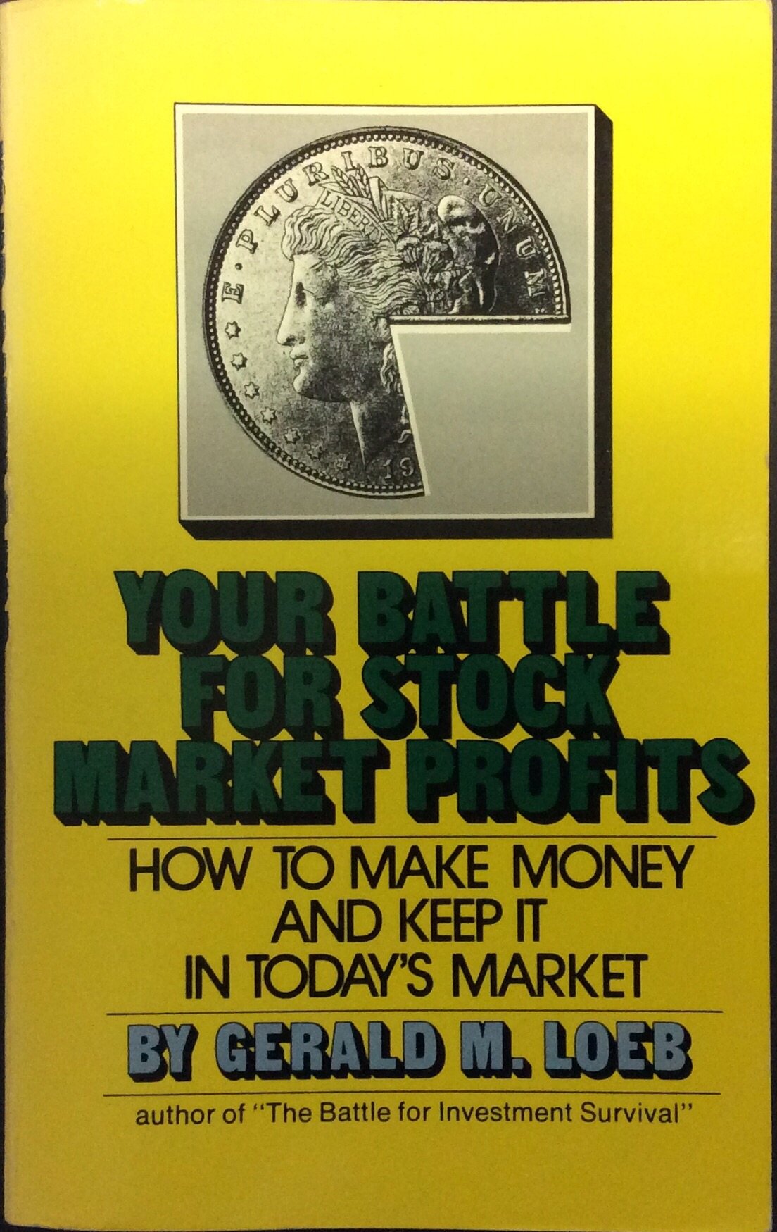 Your Battle for Stock Market Profits: How to Make Money and Keep It in Today's Market (Formerly the Battle for Stock Market Prof,New