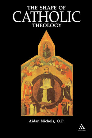 The Shape Of Catholic Theology: An Introduction To Its Sources, Principles, And History,Used
