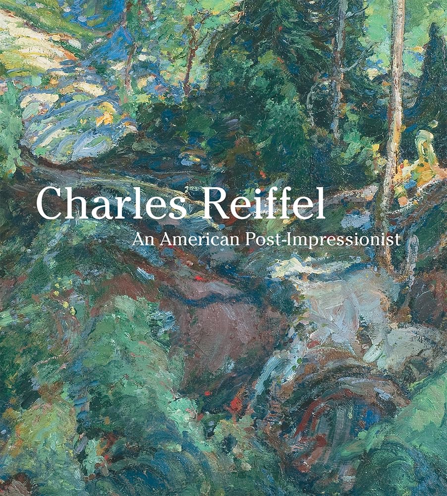 Charles Reiffel: An American Postimpressionist,New