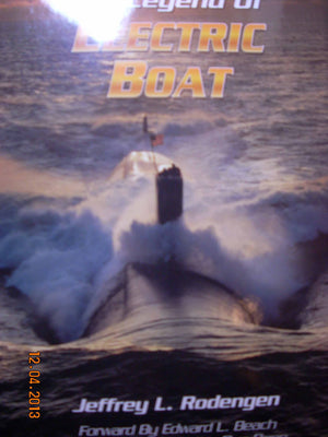 The Legend of Electric Boat : Serving the Silent Service,Used