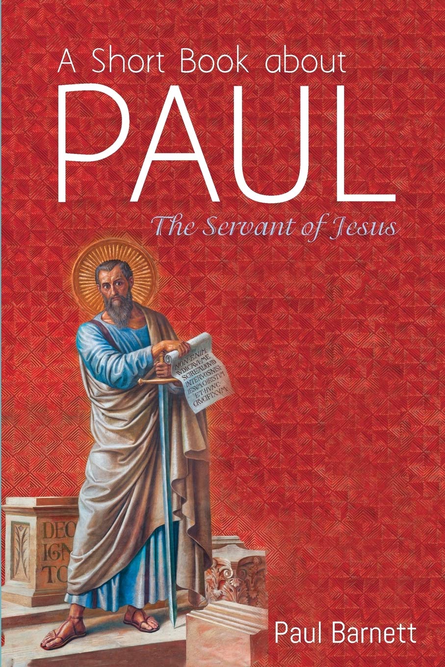 A Short Book about Paul: The Servant of Jesus,Used