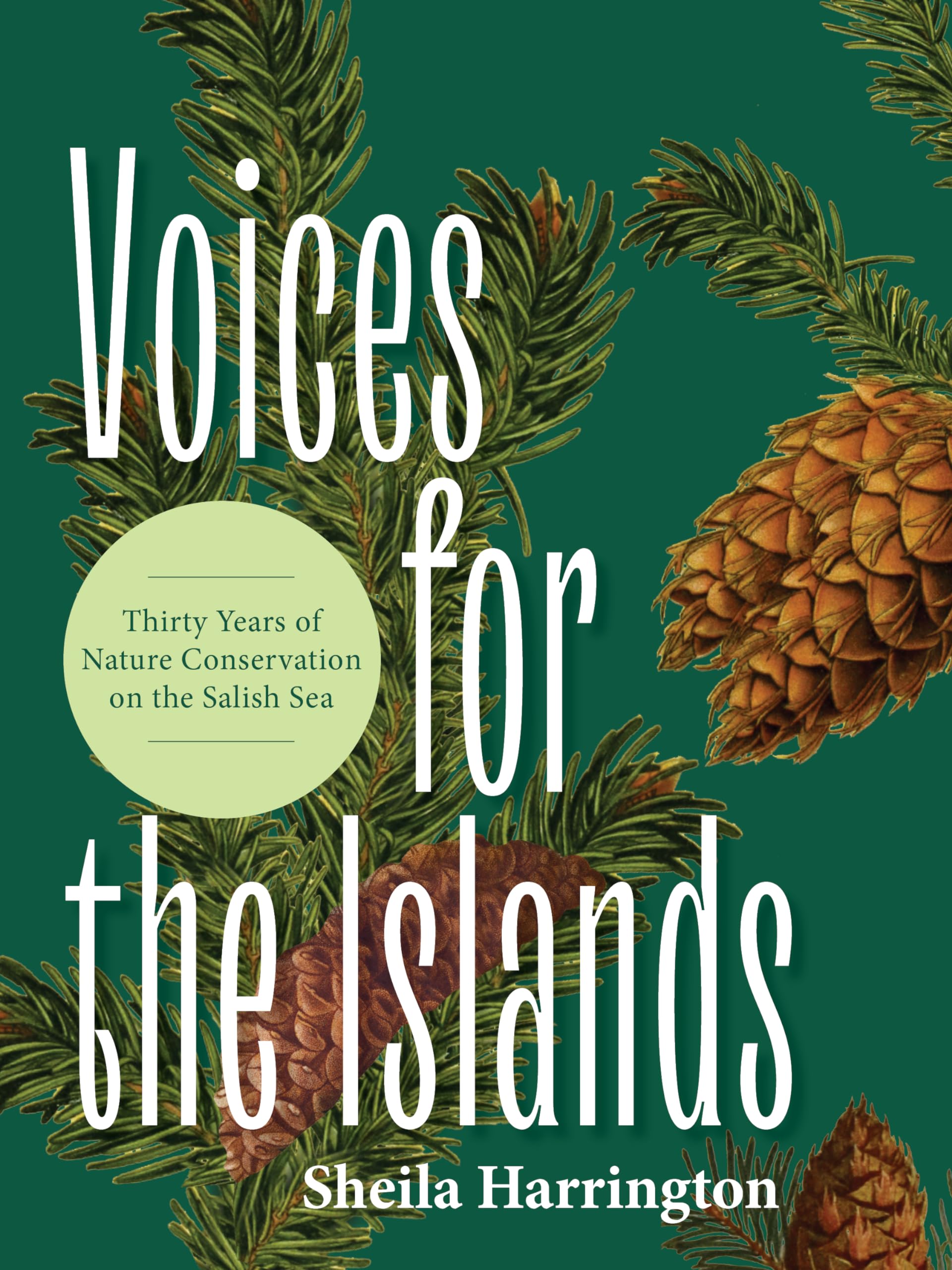 Voices for the Islands: Thirty Years of Nature Conservation on the Salish Sea,New