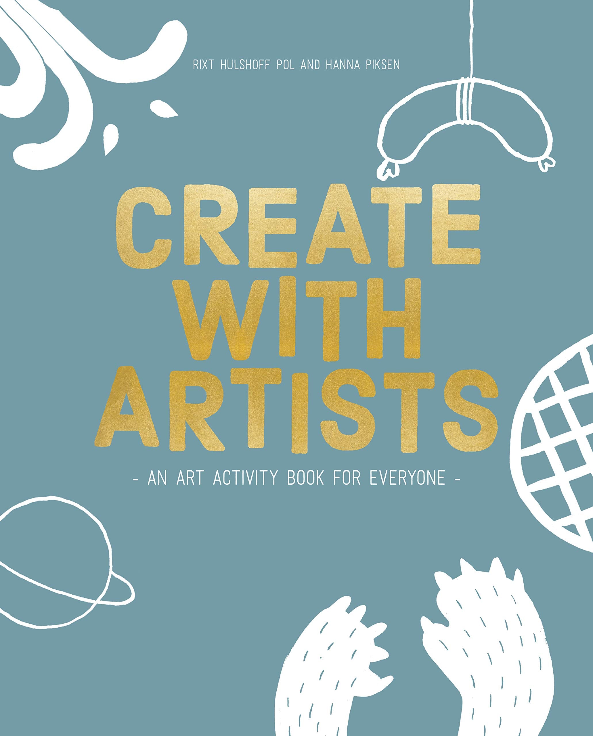 Create With Artists: Art Activites For Everyone