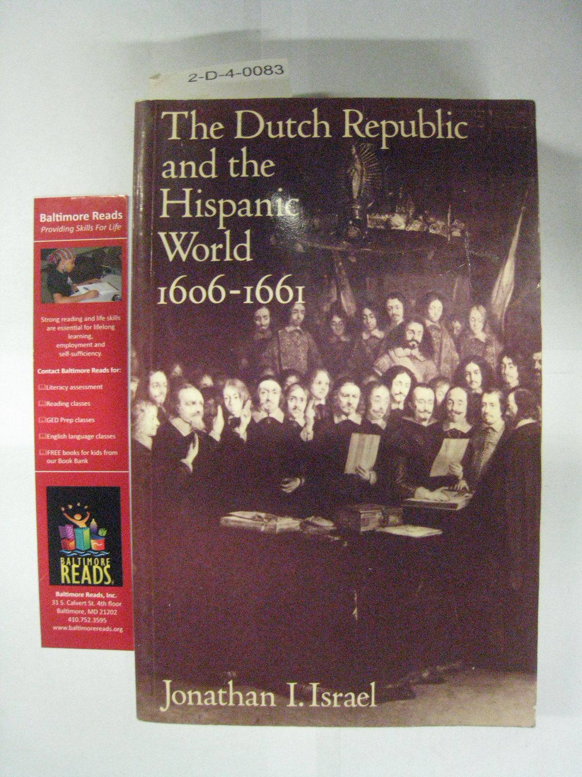 The Dutch Republic and the Hispanic World 16061661,Used