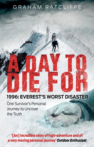 A Day To Die For: 1996: Everest'S Worst Disaster