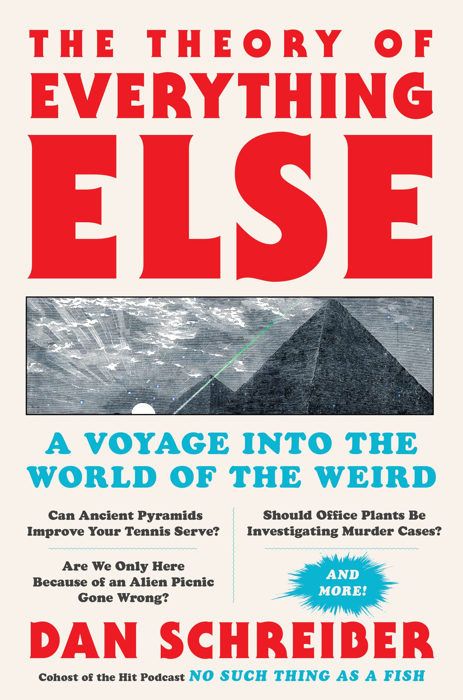 The Theory Of Everything Else: A Voyage Into The World Of The Weird,Used