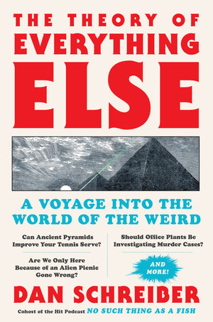 The Theory Of Everything Else: A Voyage Into The World Of The Weird,Used