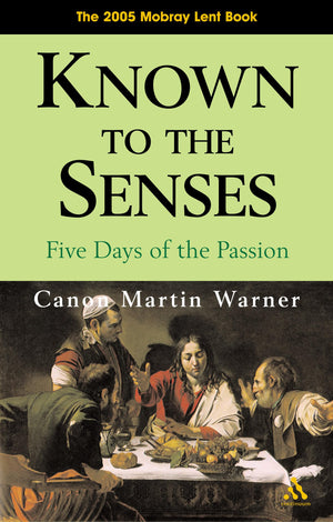 Known to the Senses: Five Days of the Passion,Used
