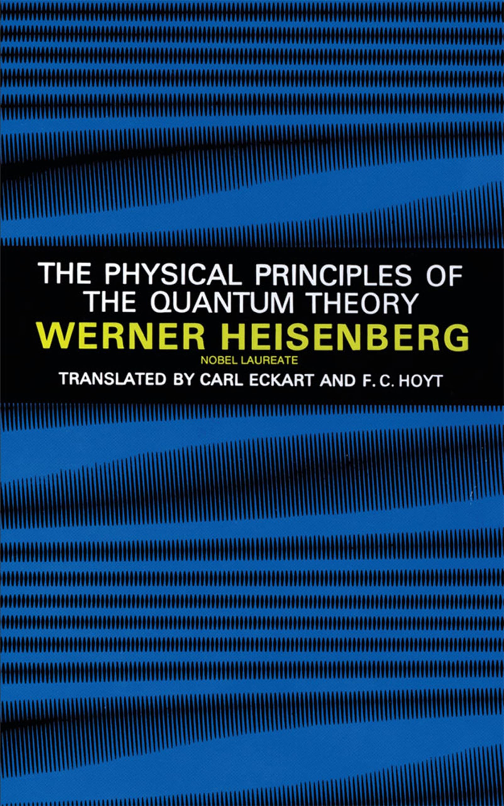 The Physical Principles Of The Quantum Theory,New