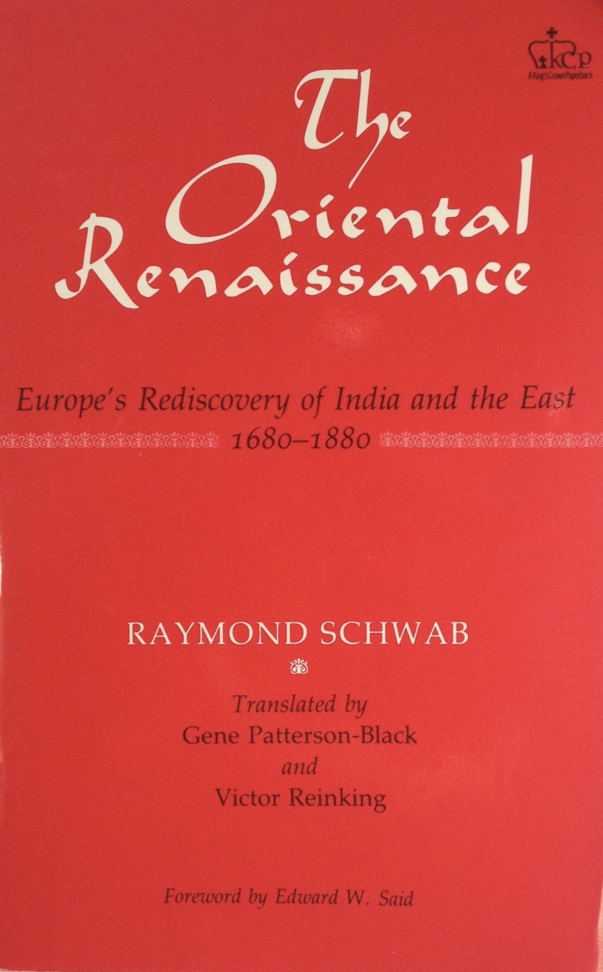 The Oriental Renaissance: Europe's Rediscovery of India and the East, 16801880 (Social Foundations of Aesthetic Forms),Used