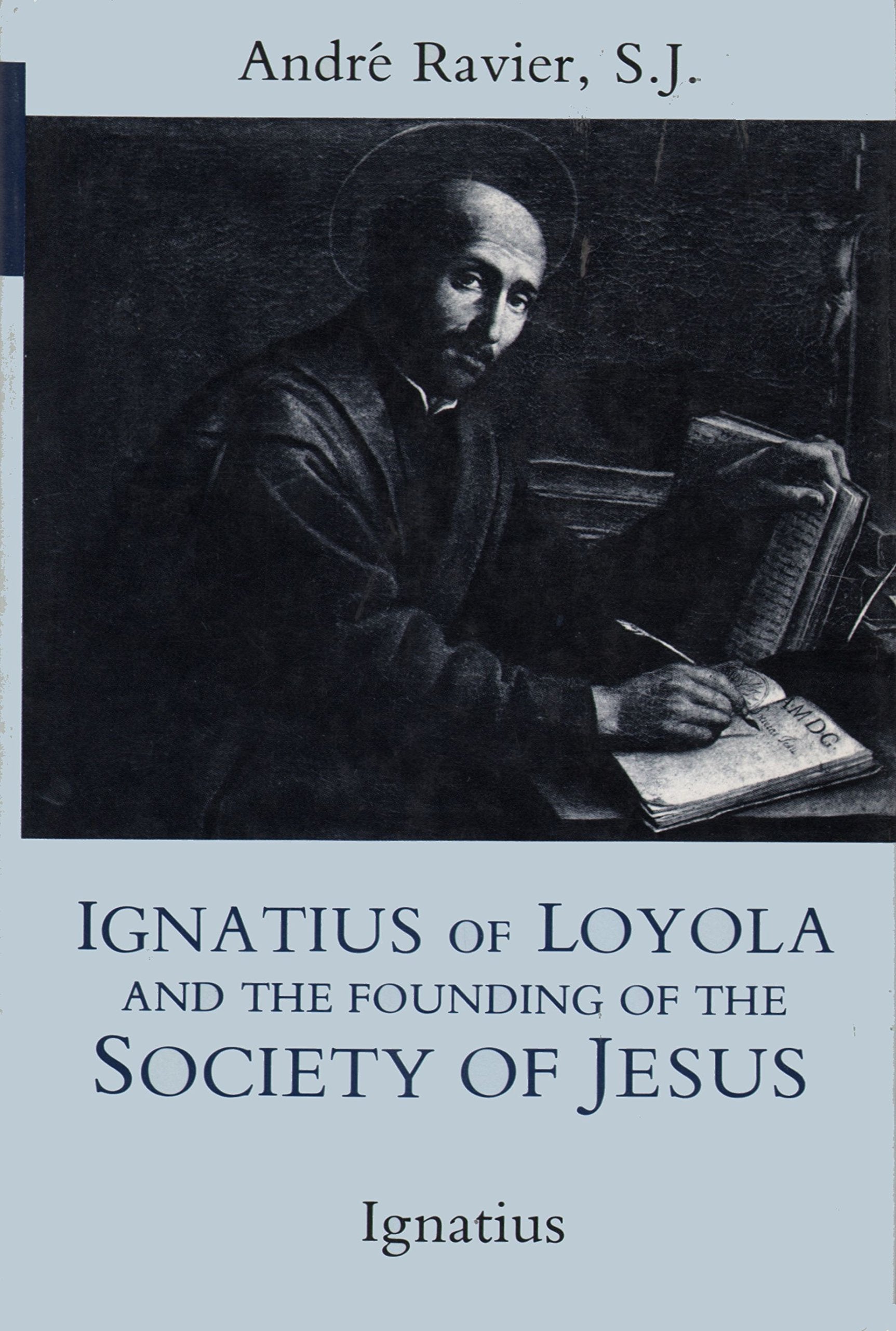 Ignatius of Loyola and the Founding of the Society of Jesus (English and French Edition),Used