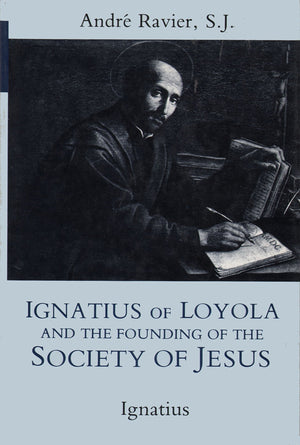 Ignatius of Loyola and the Founding of the Society of Jesus (English and French Edition),Used