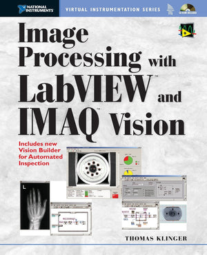 Image Processing with Labview and Imaq Vision (National Instruments Virtual Instrumentation Series),Used