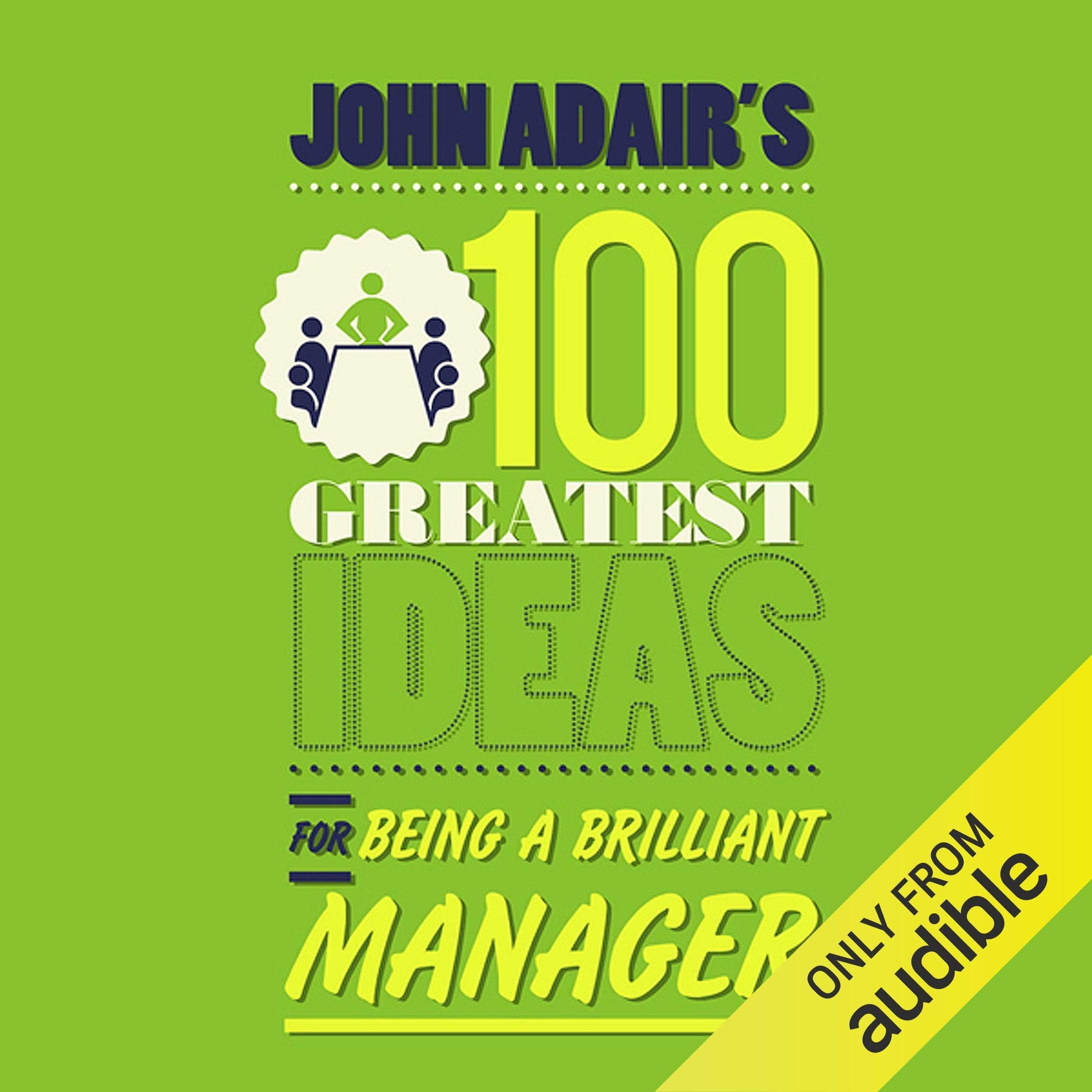 John Adair'S 100 Greatest Ideas For Being A Brilliant Manager,Used