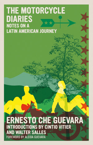 The Motorcycle Diaries: Notes On A Latin American Journey (The Che Guevara Library)