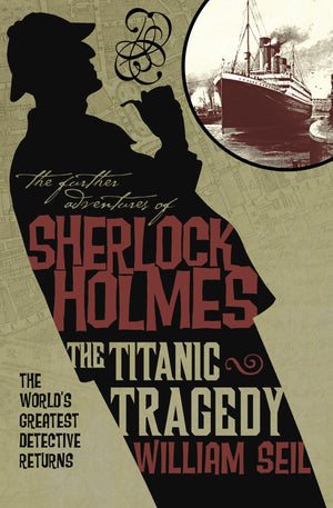 The Further Adventures Of Sherlock Holmes: The Titanic Tragedy-new,New