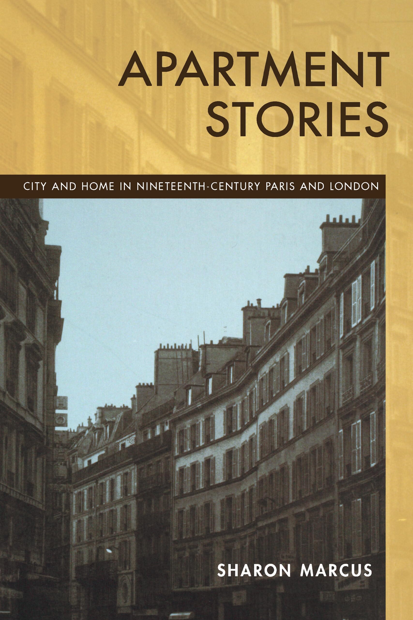 Apartment Stories: City and Home in NineteenthCentury Paris and London,Used